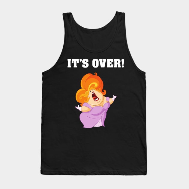 It's Over. It Aint Over Until The Fat Lady Sings. Tank Top by Slap Cat Designs